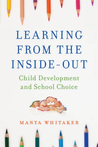 Learning from the Inside-Out: Child Development and School Choice