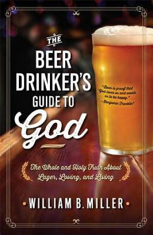 The Beer Drinker's Guide to God