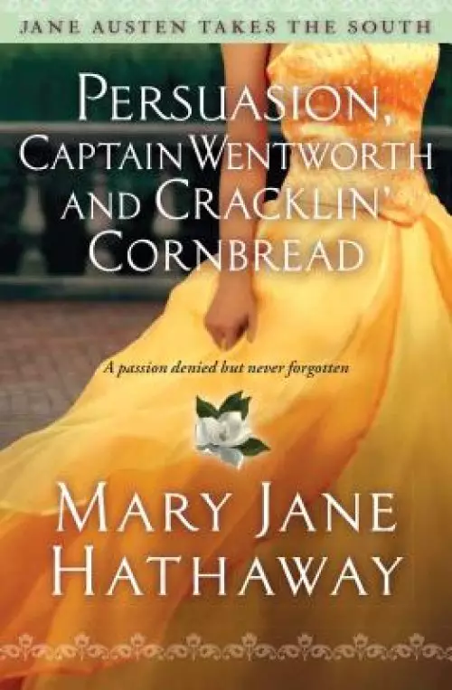 Persuasion, Captain Wentworth and Cracklin' Cornbread