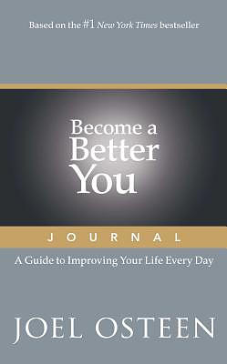 Become a Better You Journal: A Guide to Improving Your Life Every Day