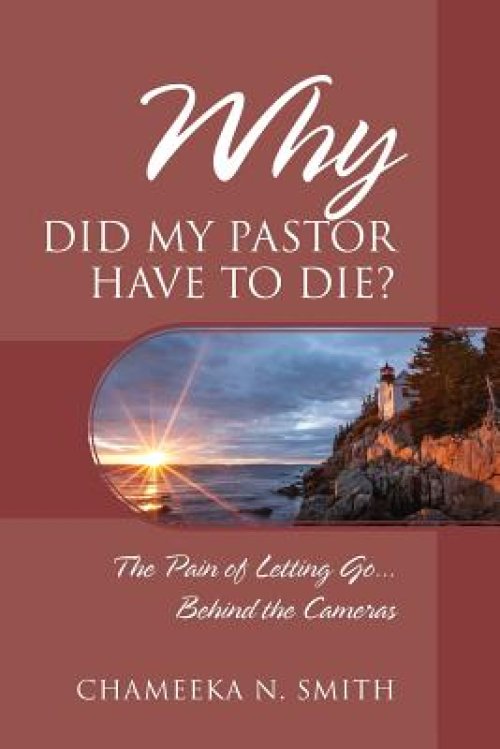 Why Did My Pastor Have to Die? The Pain of Letting Go... Behind the Cameras