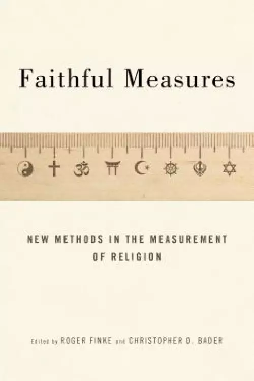 Faithful Measures: New Methods in the Measurement of Religion