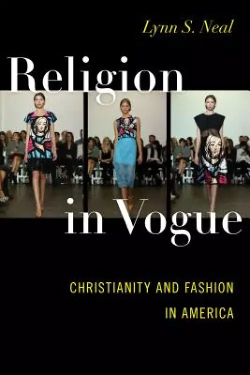 Religion in Vogue: Christianity and Fashion in America