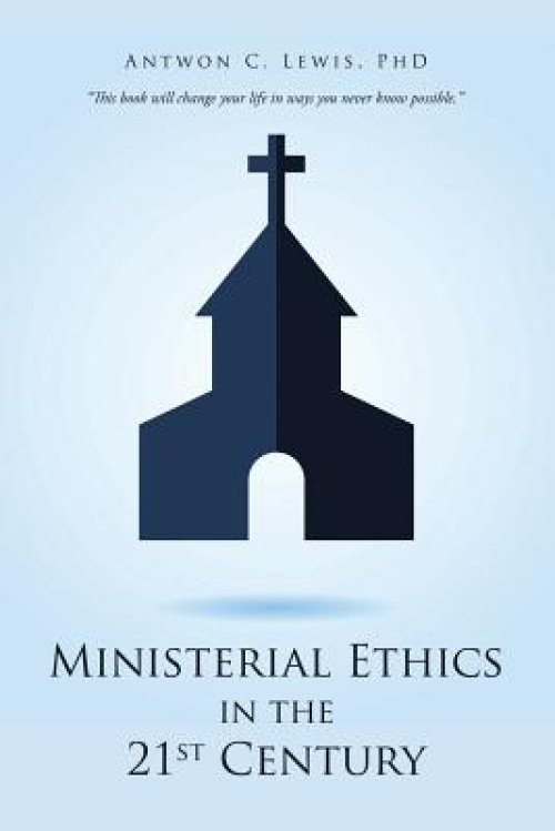 Ministerial Ethics In The 21st Century