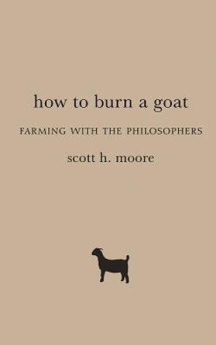 How to Burn a Goat: Farming with the Philosophers