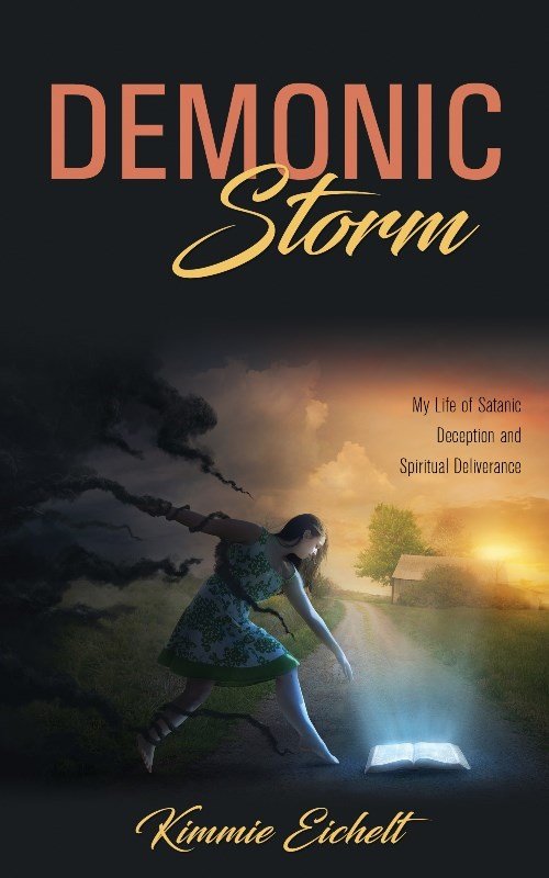 Demonic Storm: My Life of Satanic Deception and Spiritual Deliverance