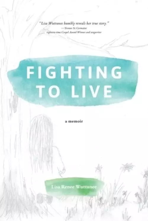 Fighting to Live: A Memoir