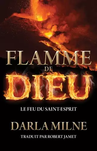 Flamme de Dieu: Le feu du Saint-Esprit