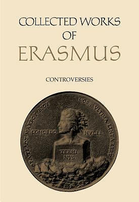 Collected Works of Erasmus: Controversies