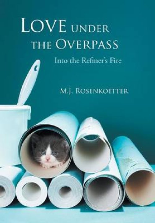 Love Under the Overpass: Into the Refiner's Fire