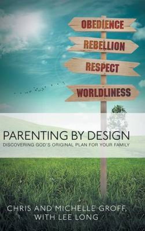 Parenting by Design: Discovering God's Original Design for Your Family