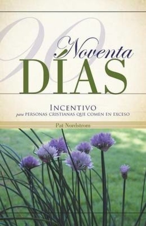 Noventa Dias: Incentivo Para Personas Cristianas Que Comen En Exceso