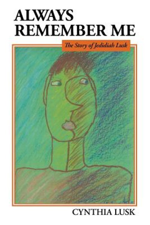 Always Remember Me: The Story of Jedidiah Lusk