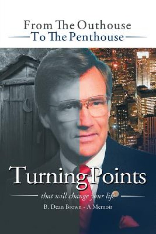 Turning Points: From the Outhouse to the Penthouse