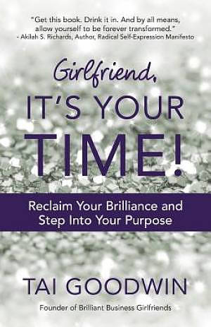 Girlfriend, It's Your Time!