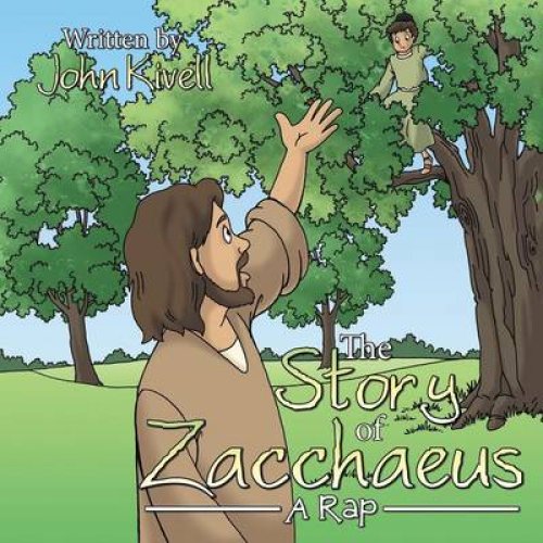 The Story of Zacchaeus: A Rap