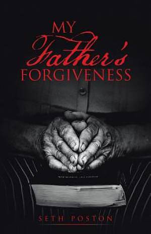 My Father's Forgiveness