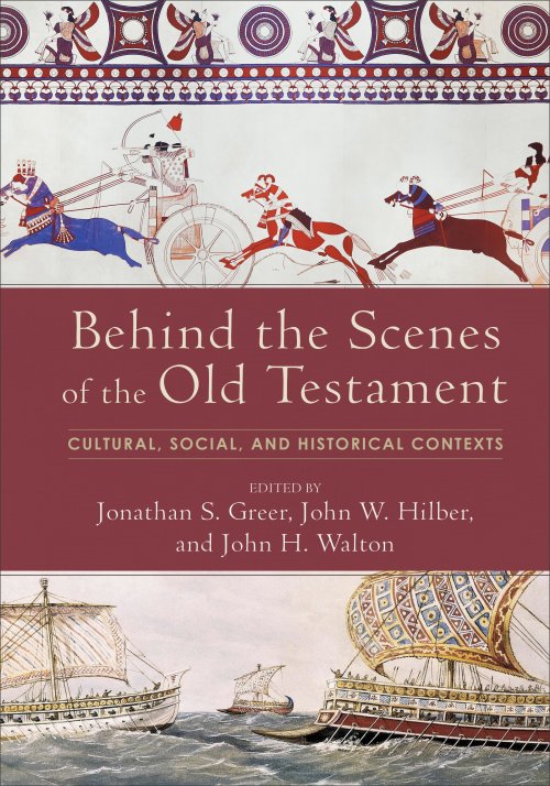 Behind the Scenes of the Old Testament (Behind the Scenes of the Bible)