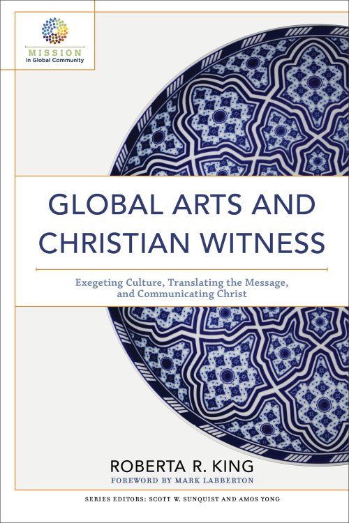 Global Arts and Christian Witness (Mission in Global Community)