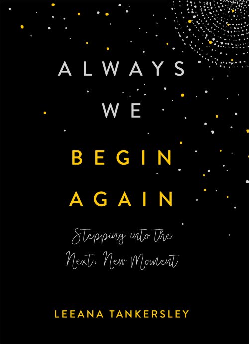 Always We Begin Again