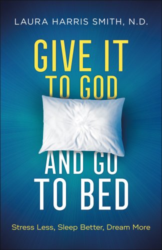 Give It to God and Go to Bed