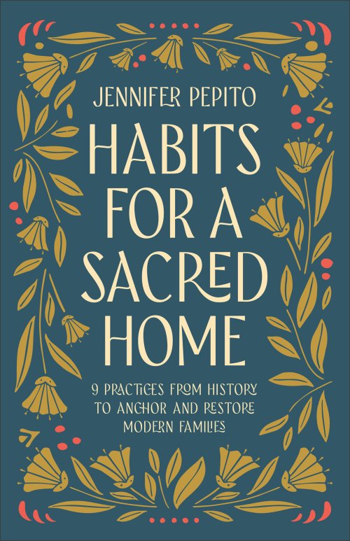 Habits for a Sacred Home