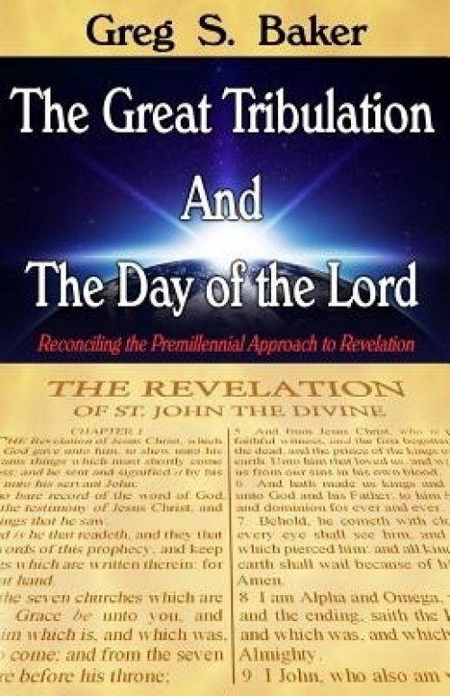 Great Tribulation And The Day Of The Lord