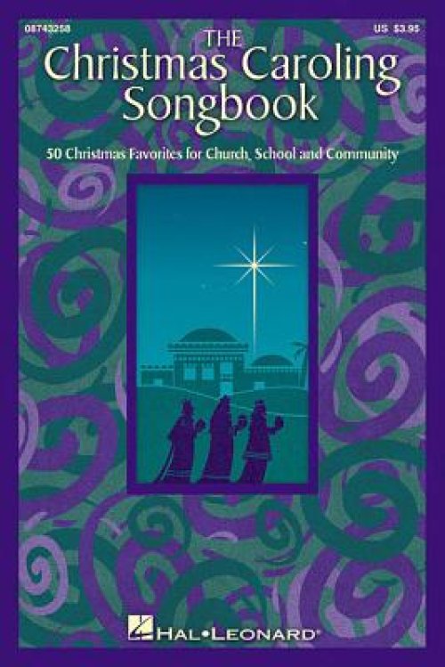 The Christmas Caroling Songbook: Satb Collection