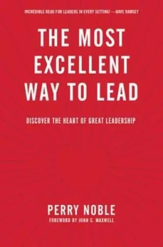 Most Excellent Way to Lead