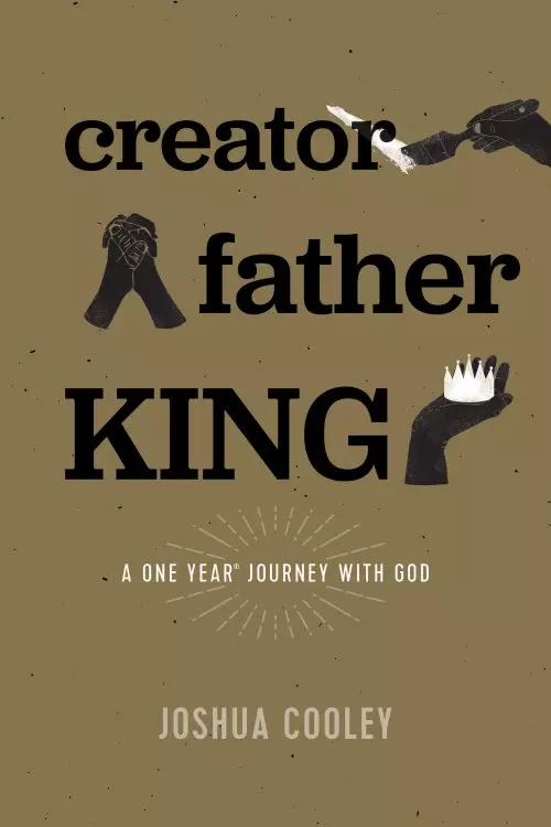 Creator, Father, King