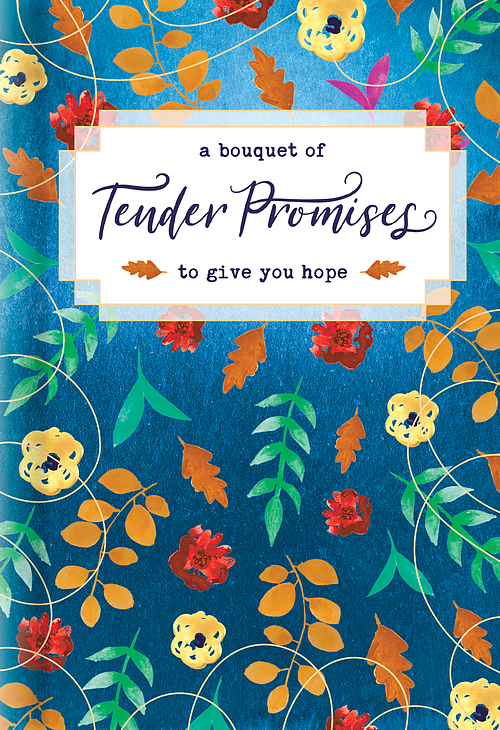 A Bouquet of Tender Promises to Give You Hope