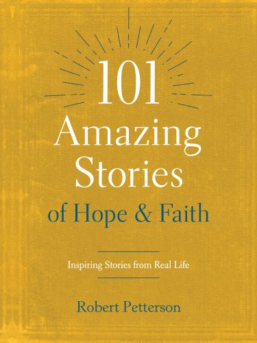 101 Amazing Stories of Hope and Faith