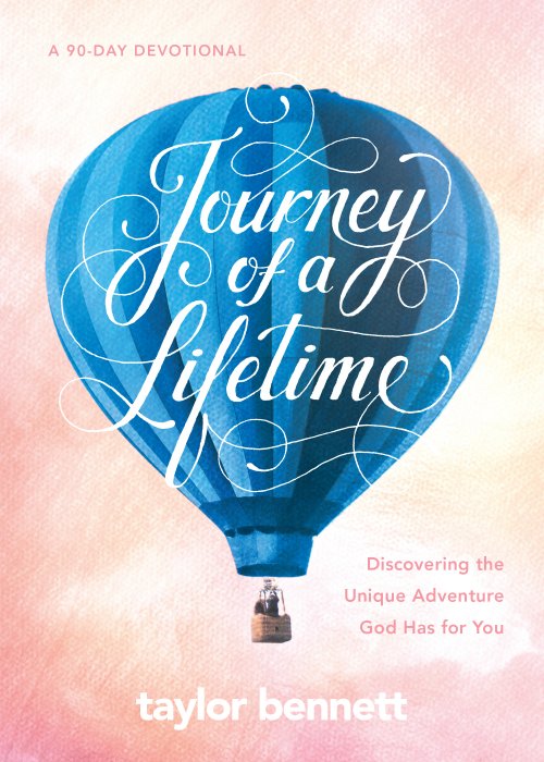 Journey of a Lifetime: Discovering the Unique Adventure God Has for You