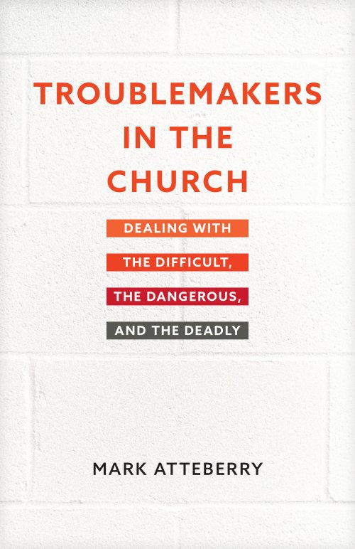 Troublemakers in the Church