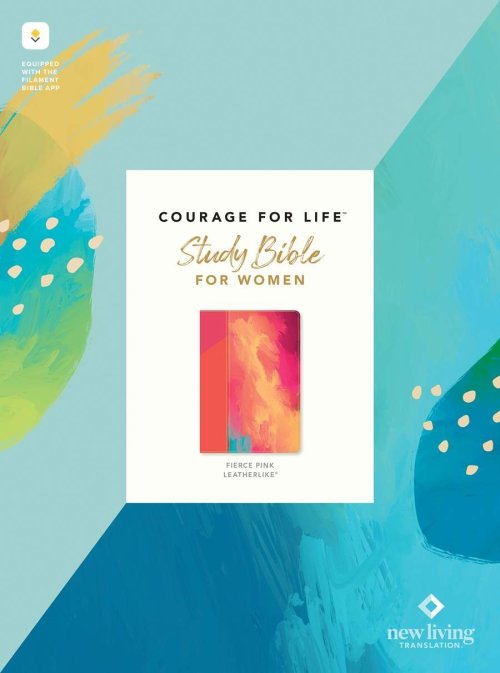 NLT Courage For Life Study Bible for Women (LeatherLike, Fierce Pink, Filament Enabled)