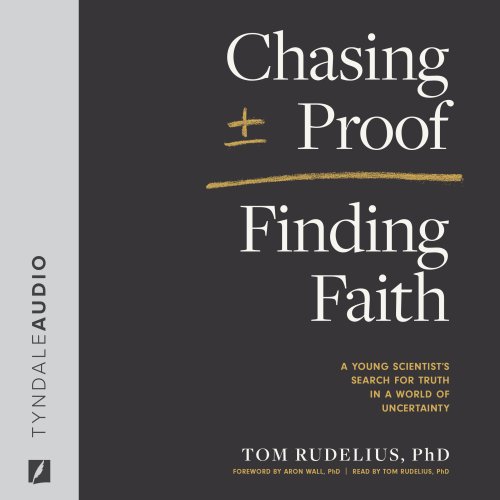 Chasing Proof, Finding Faith