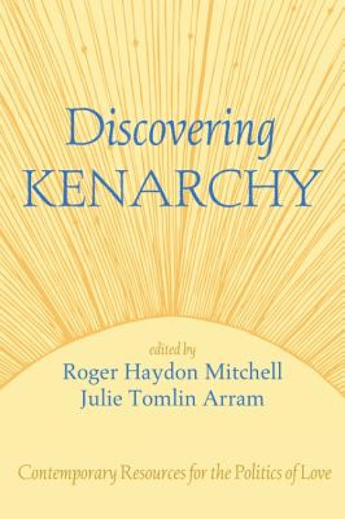 Discovering Kenarchy: Contemporary Resources for the Politics of Love