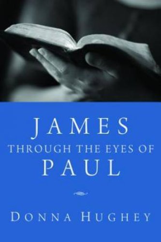 James Through the Eyes of Paul