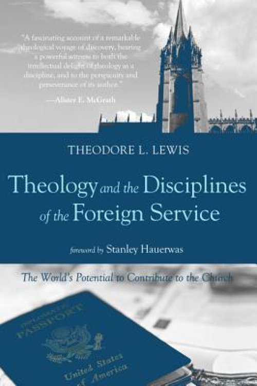 Theology and the Disciplines of the Foreign Service