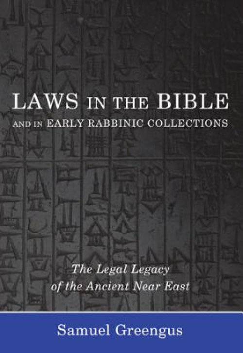 Laws in the Bible and in Early Rabbinic Collections