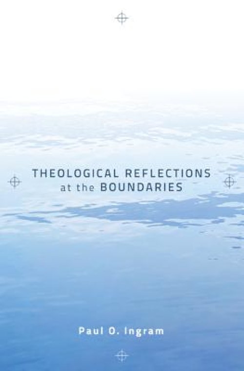 Theological Reflections at the Boundaries