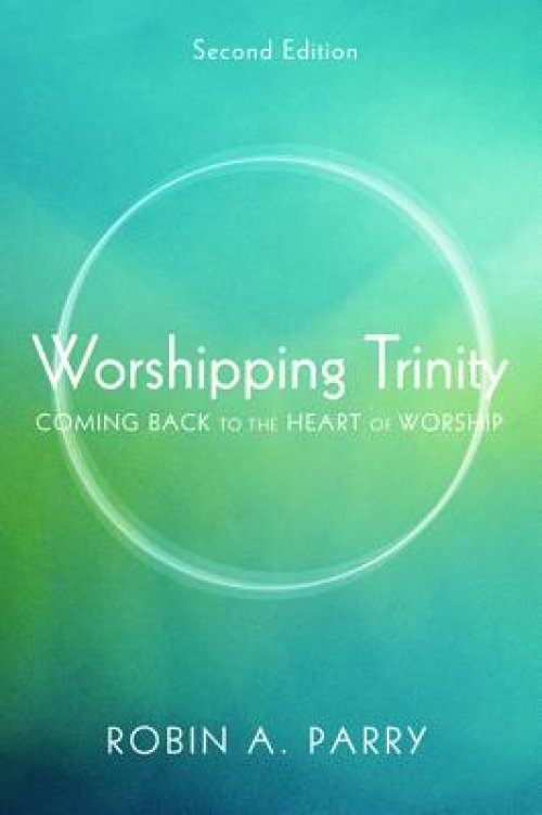 Worshipping Trinity, Second Edition