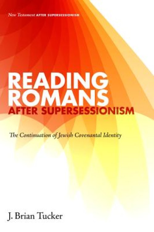 Reading Romans after Supersessionism