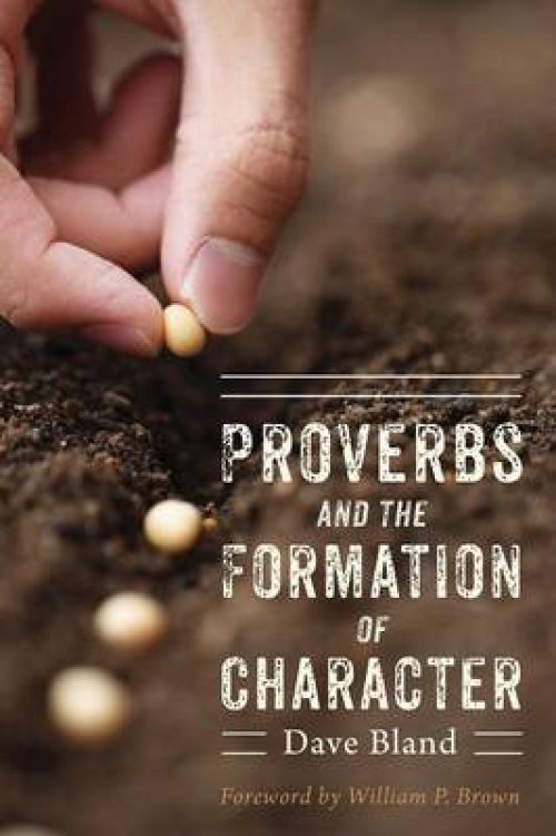 Proverbs and the Formation of Character