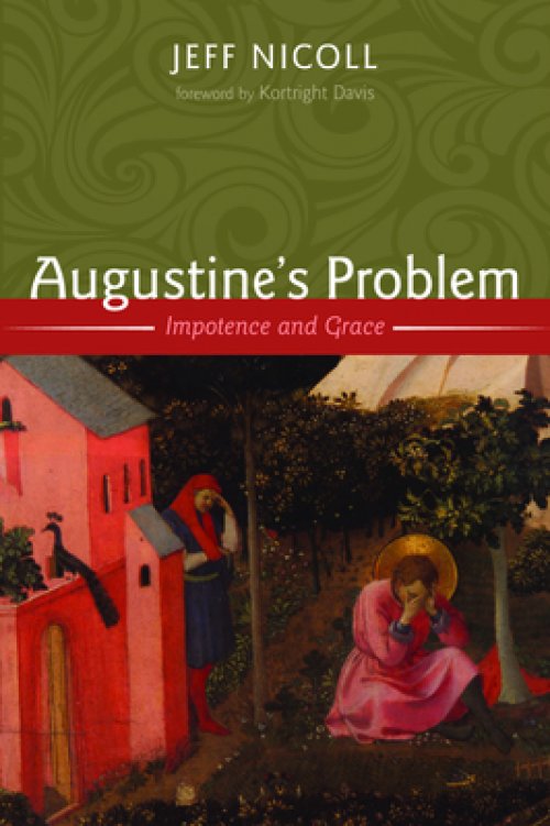 Augustine's Problem: Impotence and Grace