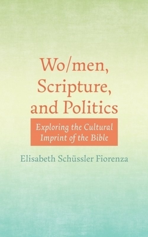 Wo/men, Scripture, and Politics