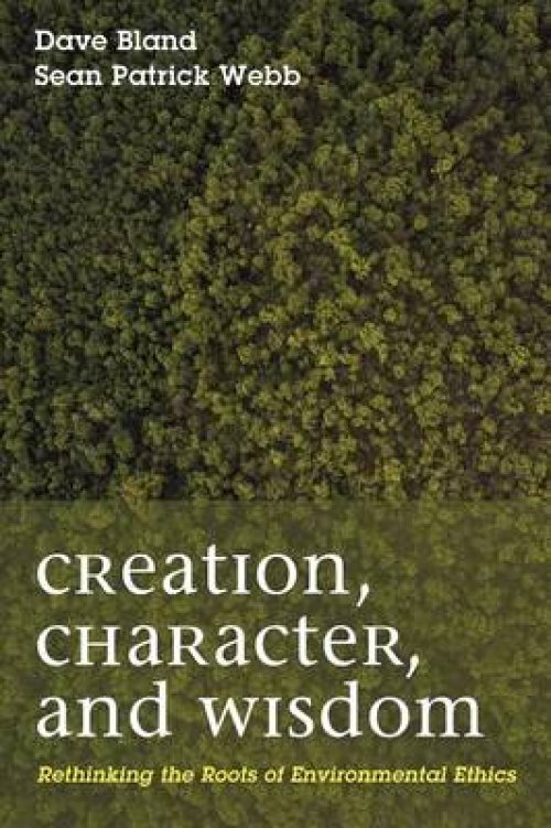 Creation, Character, and Wisdom