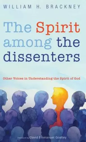 The Spirit among the dissenters