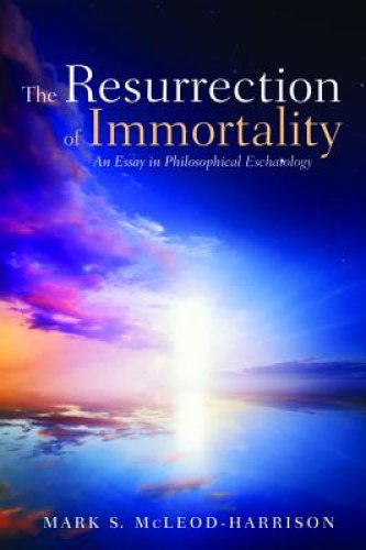 The Resurrection of Immortality