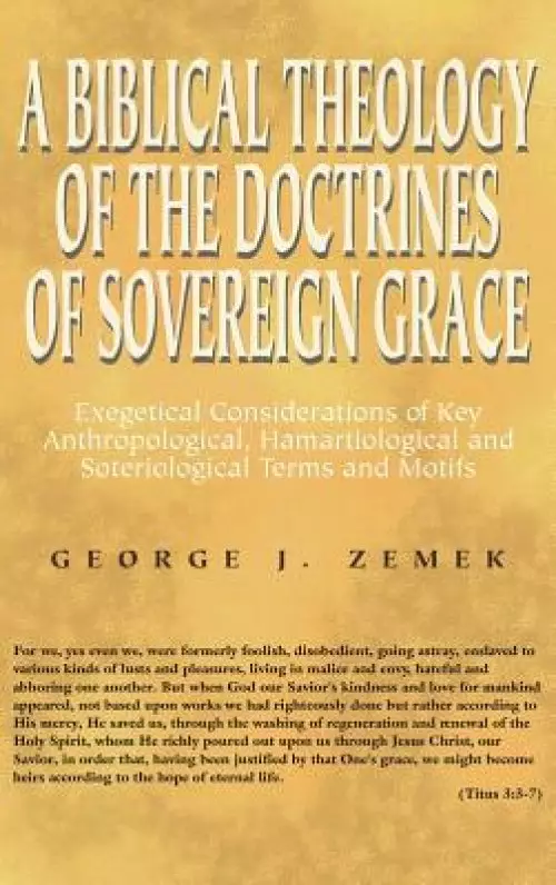 A Biblical Theology of the Doctrines of Sovereign Grace